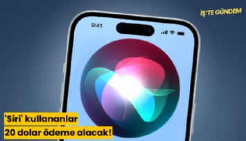 'Siri' kullananlar 20 dolar ödeme alacak!