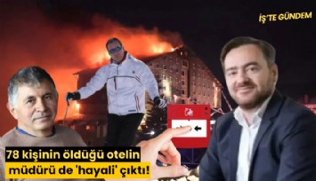 78 kişinin öldüğü otelin müdürü de 'hayali' çıktı!