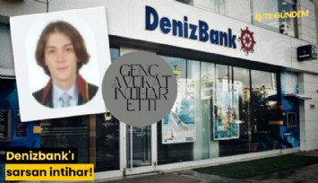Denizbank'ı sarsan intihar!