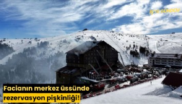Facianın merkez üssünde rezervasyon pişkinliği!