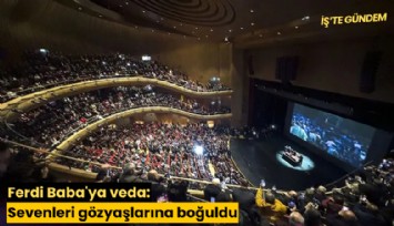 Ferdi Baba'ya veda: Sevenleri gözyaşlarına boğuldu