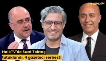 HalkTV'de Suat Toktaş tutuklandı, 4 gazeteci serbest!