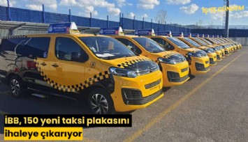 İBB, 150 yeni taksi plakasını ihaleye çıkarıyor