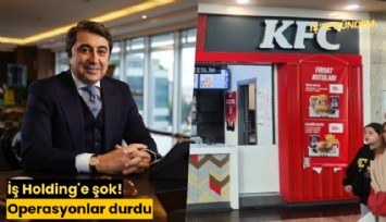 İş Holding'e şok! KFC ve Pizza Hut'ta operasyonlar durdu