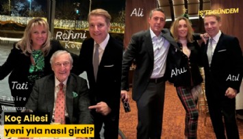 Koç Ailesi yeni yıla nasıl girdi?