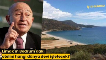 Limak'ın Bodrum'daki otelini hangi dünya devi işletecek?