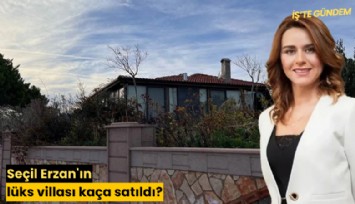 Seçil Erzan'ın lüks villası kaça satıldı?
