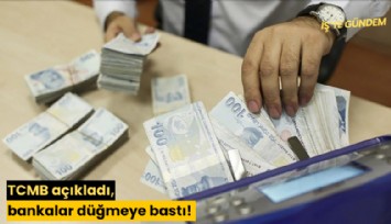 TCMB açıkladı, bankalar düğmeye bastı! 11 ay sonra düştü