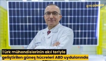 Türk mühendislerinin akıl teriyle geliştirilen güneş hücreleri ABD uydularında