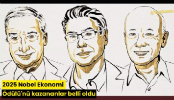 2025 Nobel Ekonomi Ödülü'nü kazananlar belli oldu