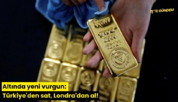 Altında yeni vurgun: Türkiye'den sat, Londra'dan al!