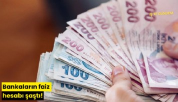 Bankaların faiz hesabı şaştı!