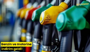 Benzin ve motorine indirim geldi!