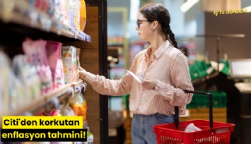 Citi'den korkutan enflasyon tahmini!