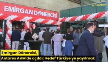 Emirgan Dönercisi, Antares AVM'de açıldı: Hedef Türkiye'ye yayılmak