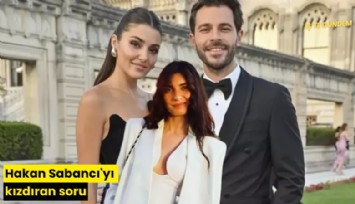 Hakan Sabancı'yı kızdıran soru