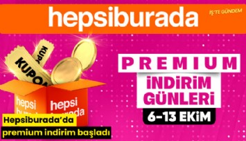 Hepsiburada’da premium indirim başladı