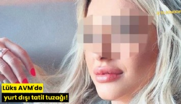 Lüks AVM'de yurt dışı tatil tuzağı!