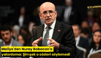 Maliye'den Nuray Babacan'a yalanlama: Şimşek o sözleri söylemedi