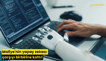 Maliye'nin yapay zekası çarşıyı birbirine kattı!