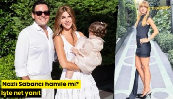 Nazlı Sabancı hamile mi? İşte net yanıt
