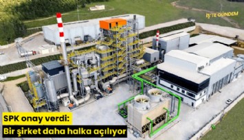 SPK onay verdi: Bir şirket daha halka açılıyor