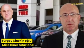 Turgay Ciner'in oğlu Atilla Ciner tutuklandı