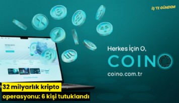 32 milyarlık kripto operasyonu: 6 kişi tutuklandı