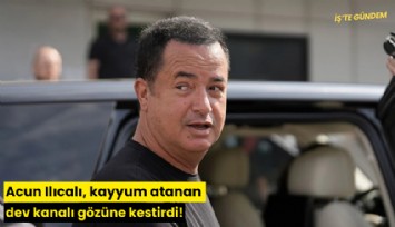 Acun Ilıcalı, kayyum atanan dev kanalı gözüne kestirdi!