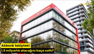 Akbank takipteki 1.5 milyarlık alacağını kaça sattı?