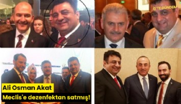 Ali Osman Akat Meclis'e dezenfektan satmış!