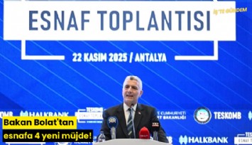 Bakan Bolat'tan esnafa 4 yeni müjde!