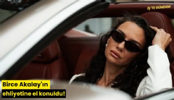 Birce Akalay'ın ehliyetine el konuldu!