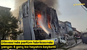 Dilovası'nda parfüm fabrikasında yangın: 6 genç kız hayatını kaybetti