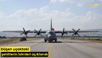 Düşen uçaktaki şehitlerin isimleri açıklandı