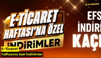 E-Ticaret haftasına özel indirimler