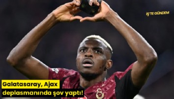 Galatasaray, Ajax deplasmanında şov yaptı!