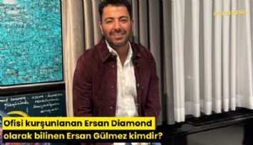 Ofisi kurşunlanan Ersan Diamond olarak bilinen Ersan Gülmez kimdir?