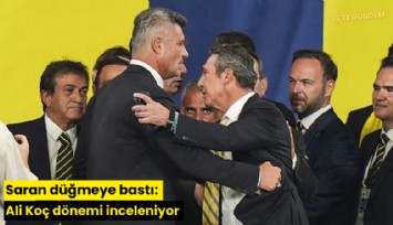 Saran düğmeye bastı: Ali Koç dönemi inceleniyor