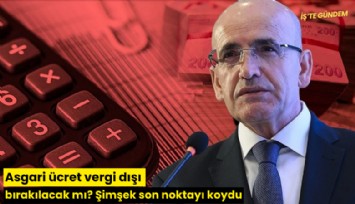 Asgari ücret vergi dışı bırakılacak mı? Şimşek son noktayı koydu