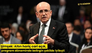 Bakan Şimşek: Altın hariç cari açık, belirgin şekilde iyileşti
