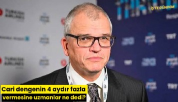 Cari dengenin 4 aydır fazla vermesine uzmanlar ne dedi?