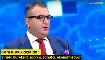 Cem Küçük açıkladı: Sırada bürokrat, sporcu, sanatçı, ekonomist var