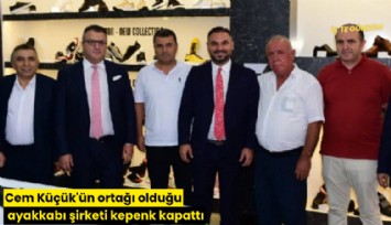 Cem Küçük'ün ortağı olduğu ayakkabı şirketi kepenk kapattı