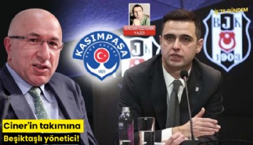 Ciner'in takımına Beşiktaşlı yönetici!