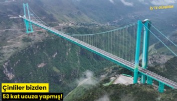 Çinliler bizden 53 kat ucuza yapmış!