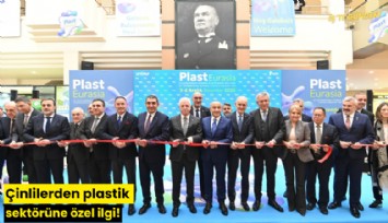 Çinlilerden plastik sektörüne özel ilgi!