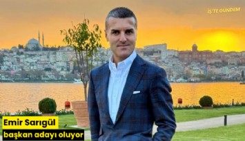 Emir Sarıgül başkan adayı oluyor
