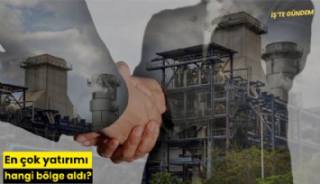 En çok yatırımı hangi bölge aldı?