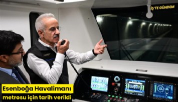 Esenboğa Havalimanı metrosu için tarih verildi